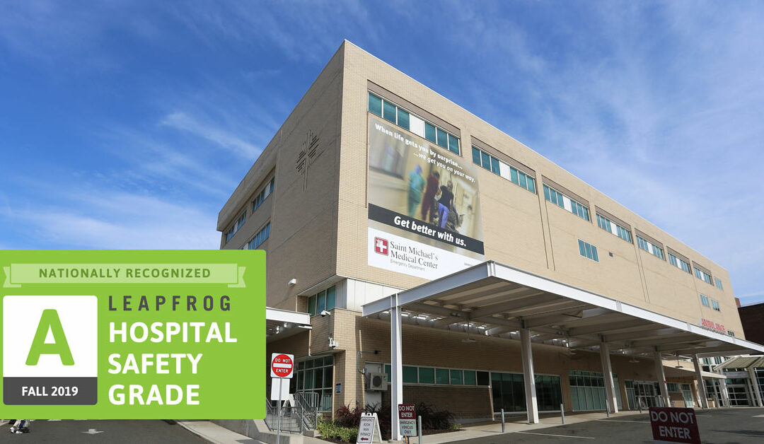 Saint Michael’s Medical Center Nationally Recognized With An ‘A’ For the Fall 2019 Leapfrog Hospital Safety Grade