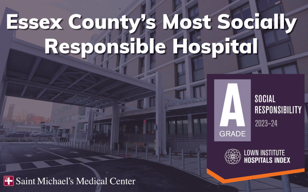 Saint Michael’s Medical Center earns “A” for Social Responsibility on National Ranking